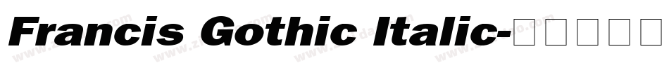 Francis Gothic Italic字体转换